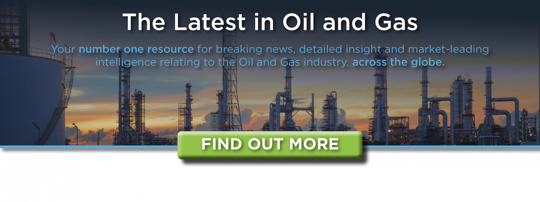 the latest news and developments from the oil and gas industry. 